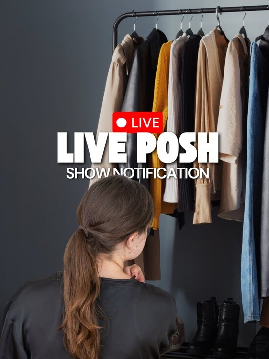 Other - 🚨 POSH SHOW ALERT NOTIFICATION